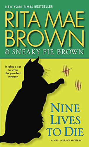 Nine Lives to Die: A Mrs. Murphy Mystery