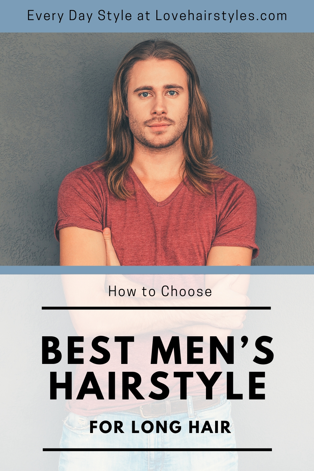 How to Choose the Best Men’s Long Hairstyle for Every Day?
