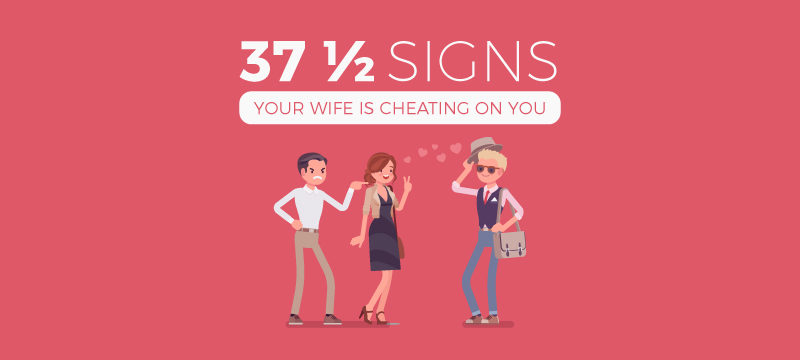 Cheating wife warning signs