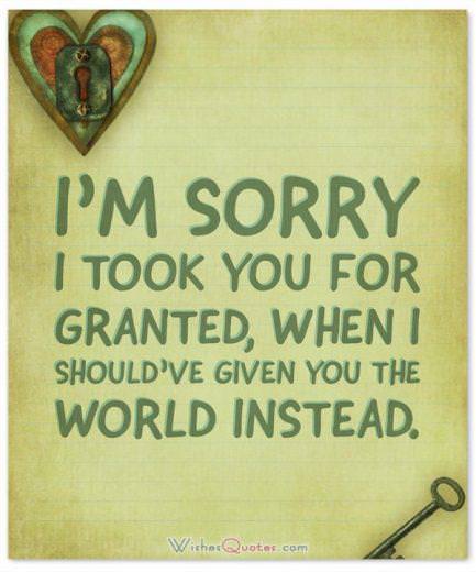 Apology Letter: I’m sorry I took you for granted, when I should’ve given you the world instead.